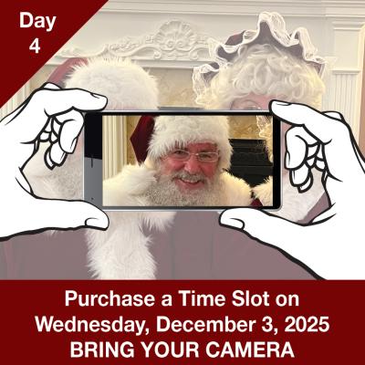 Santa Visit Wednesday 7:00-7:30pm Wednesday-SE07-DAY 4 Dec 3 7:00pm